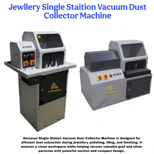 JEWELLERY SINGLE STAITION VACUUM DUST COLLECTOR MACHINE