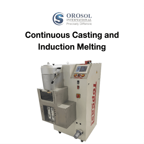 Continuous Casting & Induction Melting